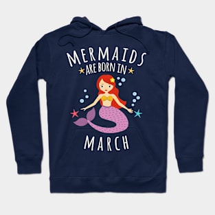 Mermaids Are Born In March Hoodie